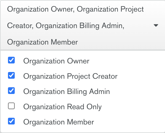 Check Organization Owner, Organization Project Creator, Organization Billing Admin, Organization Member 